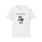 Respectfully... NO T-Shirt