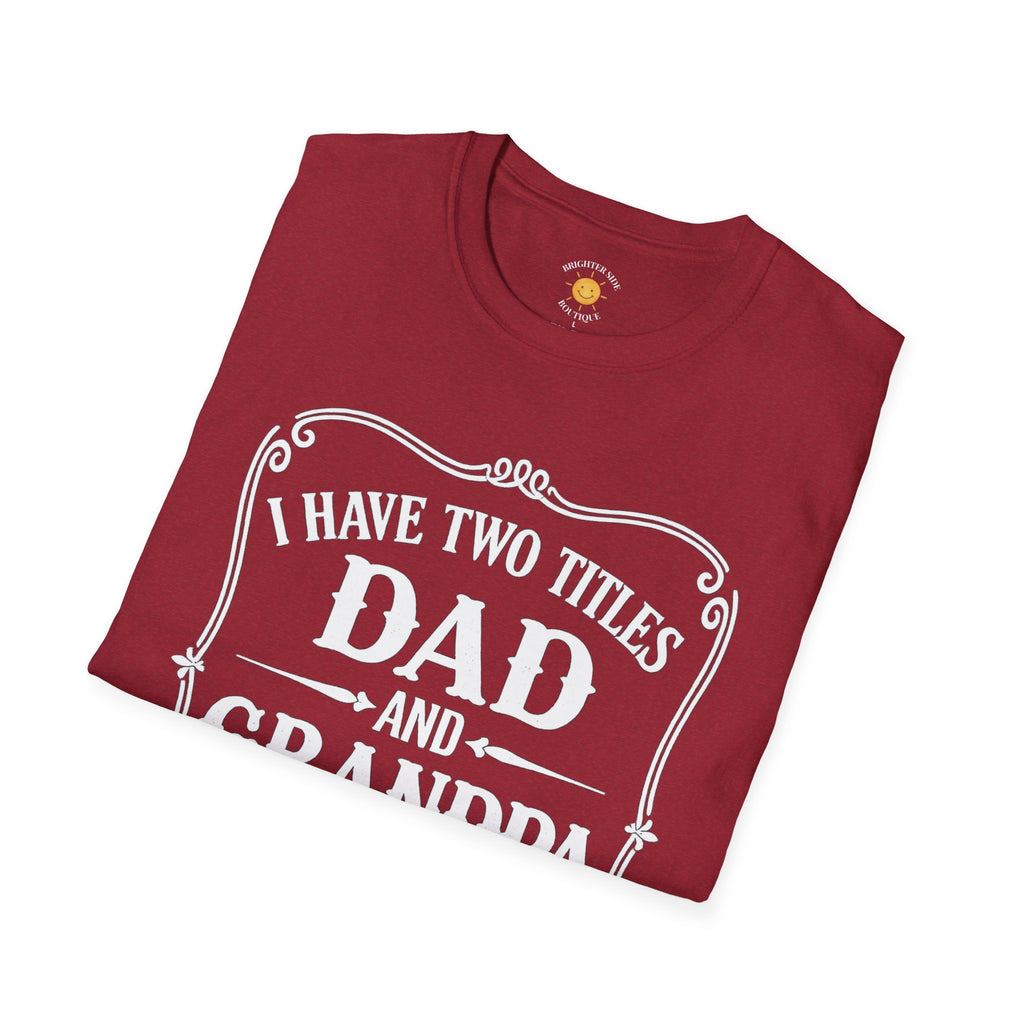 Dad & Grandpa — I Rock Them Both T-Shirt