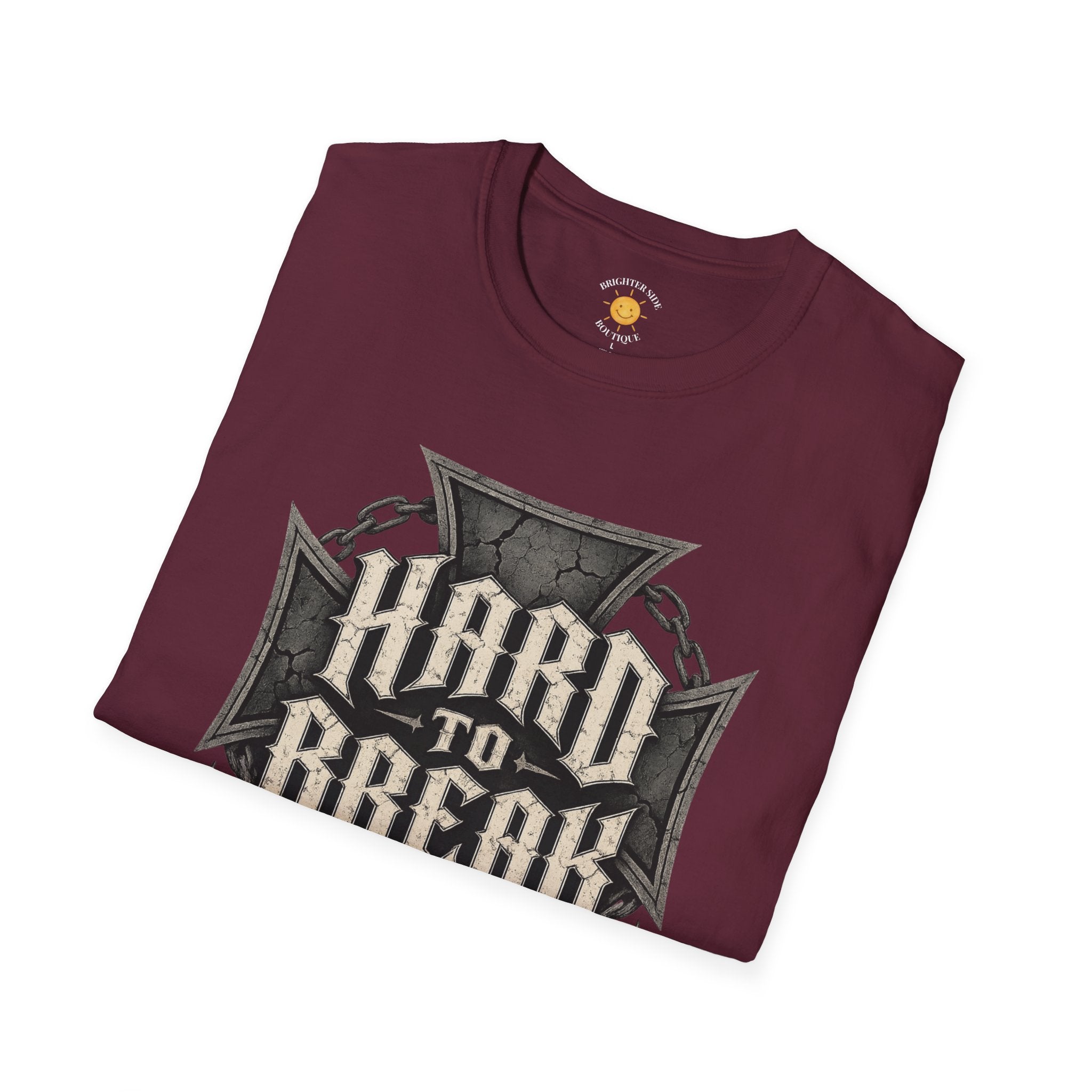 Hard To Break T-Shirt