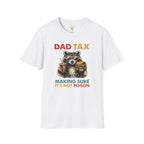 Dad Tax T-Shirt