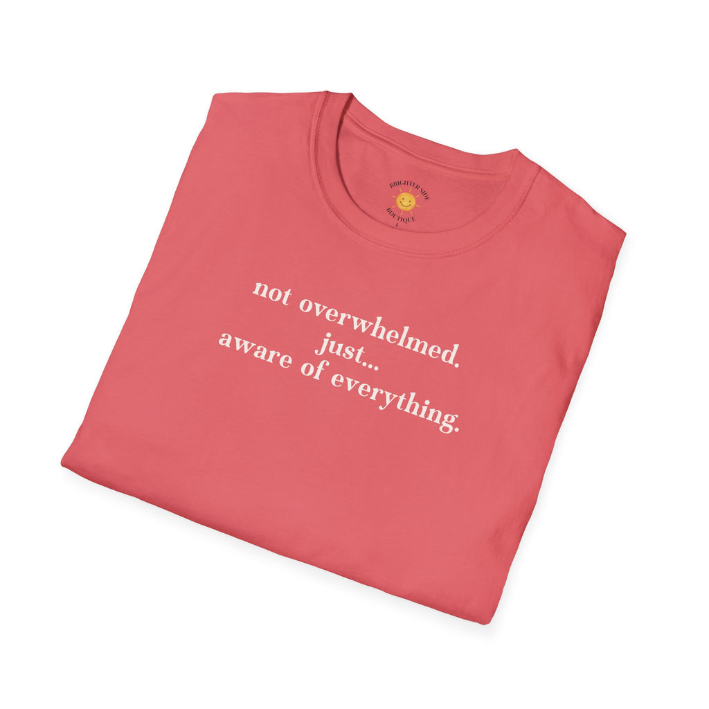 Aware Of Everything T-Shirt