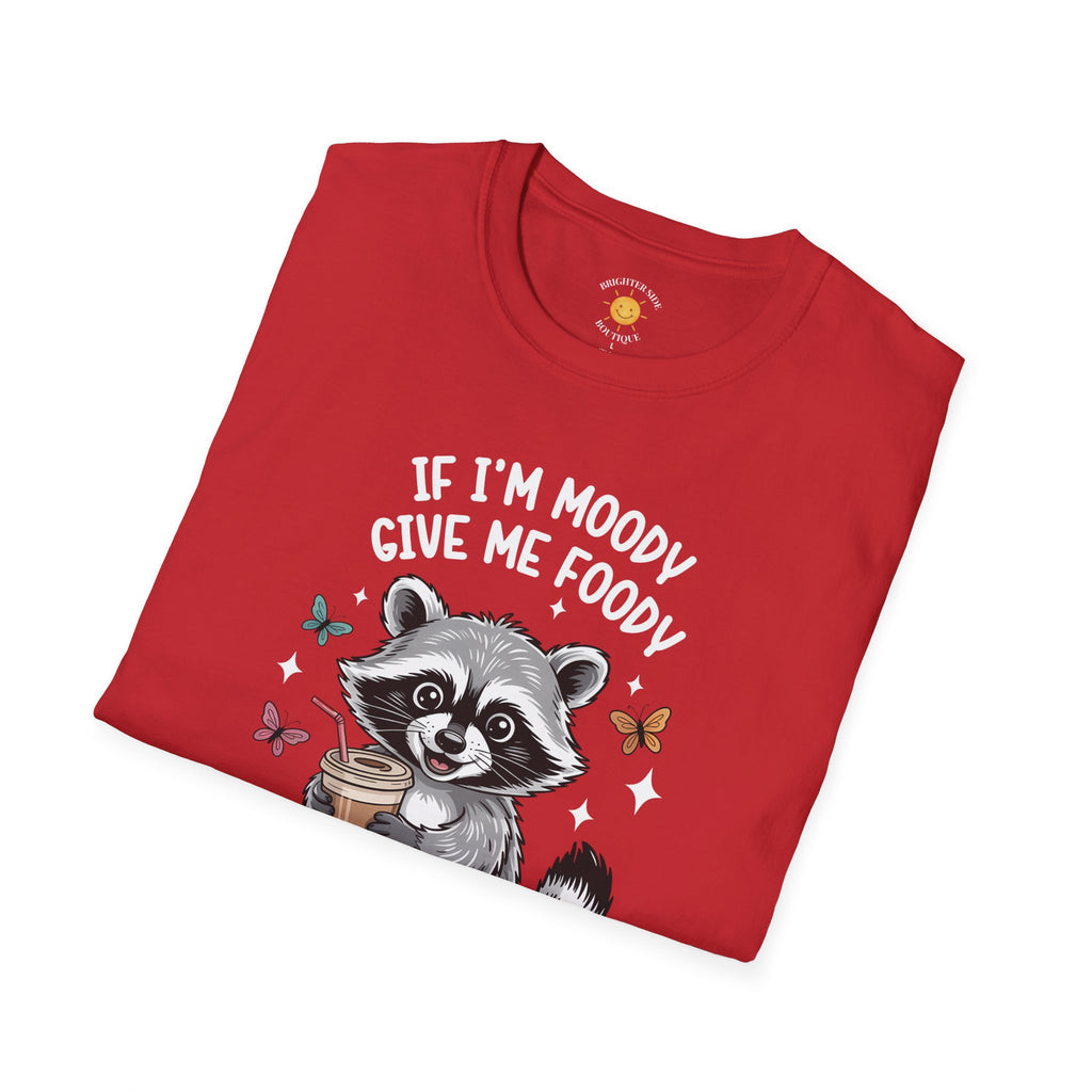 If I'm Moody T-Shirt