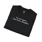 I Just Have Thoughts T-Shirt