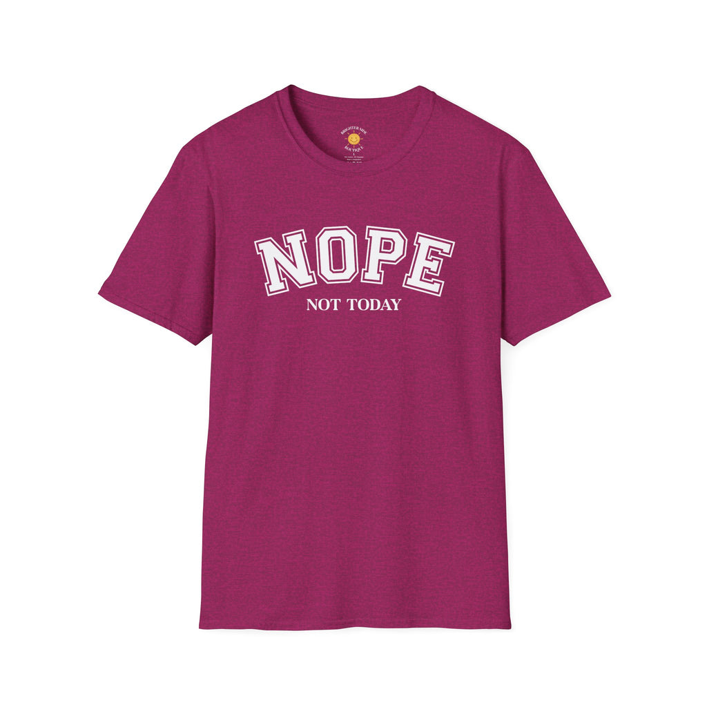 Nope Not Today Funny Sarcastic Typography T-Shirt