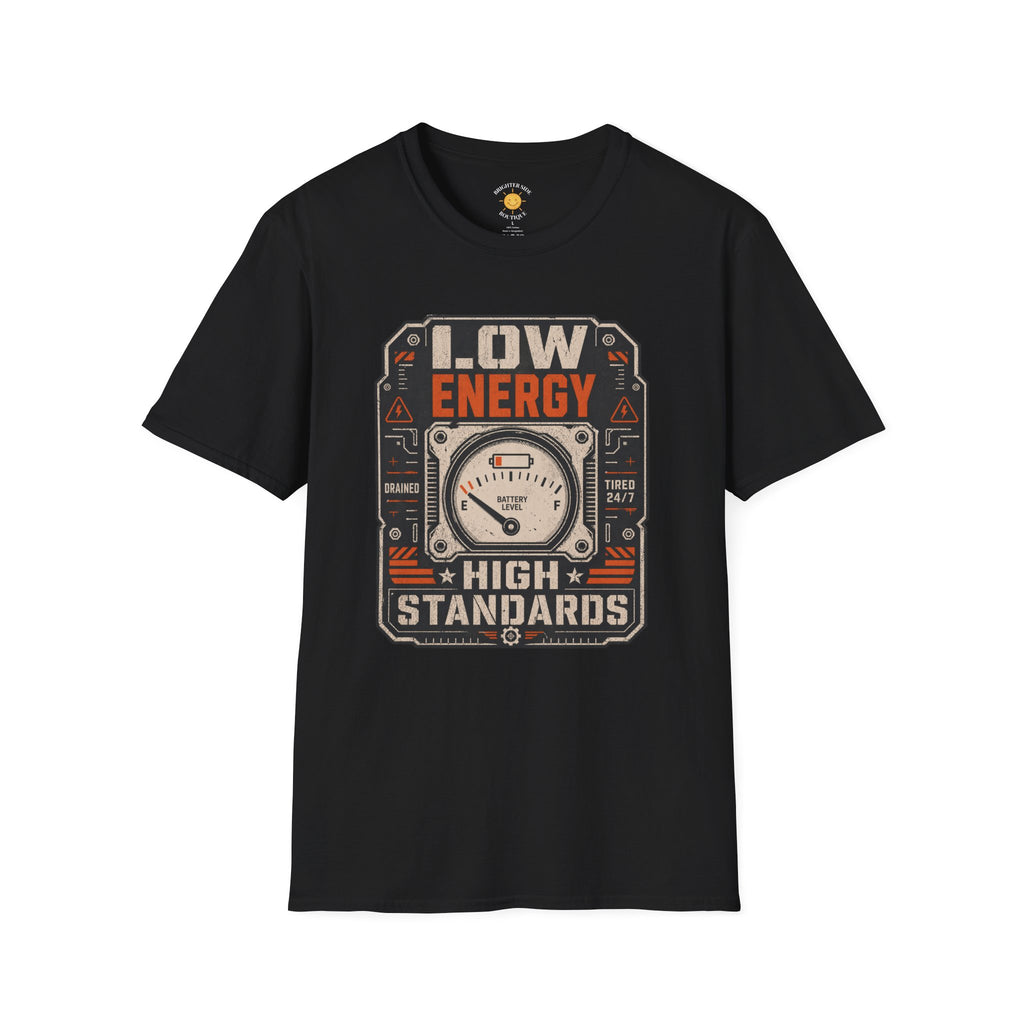 Low Energy High Standards T-Shirt