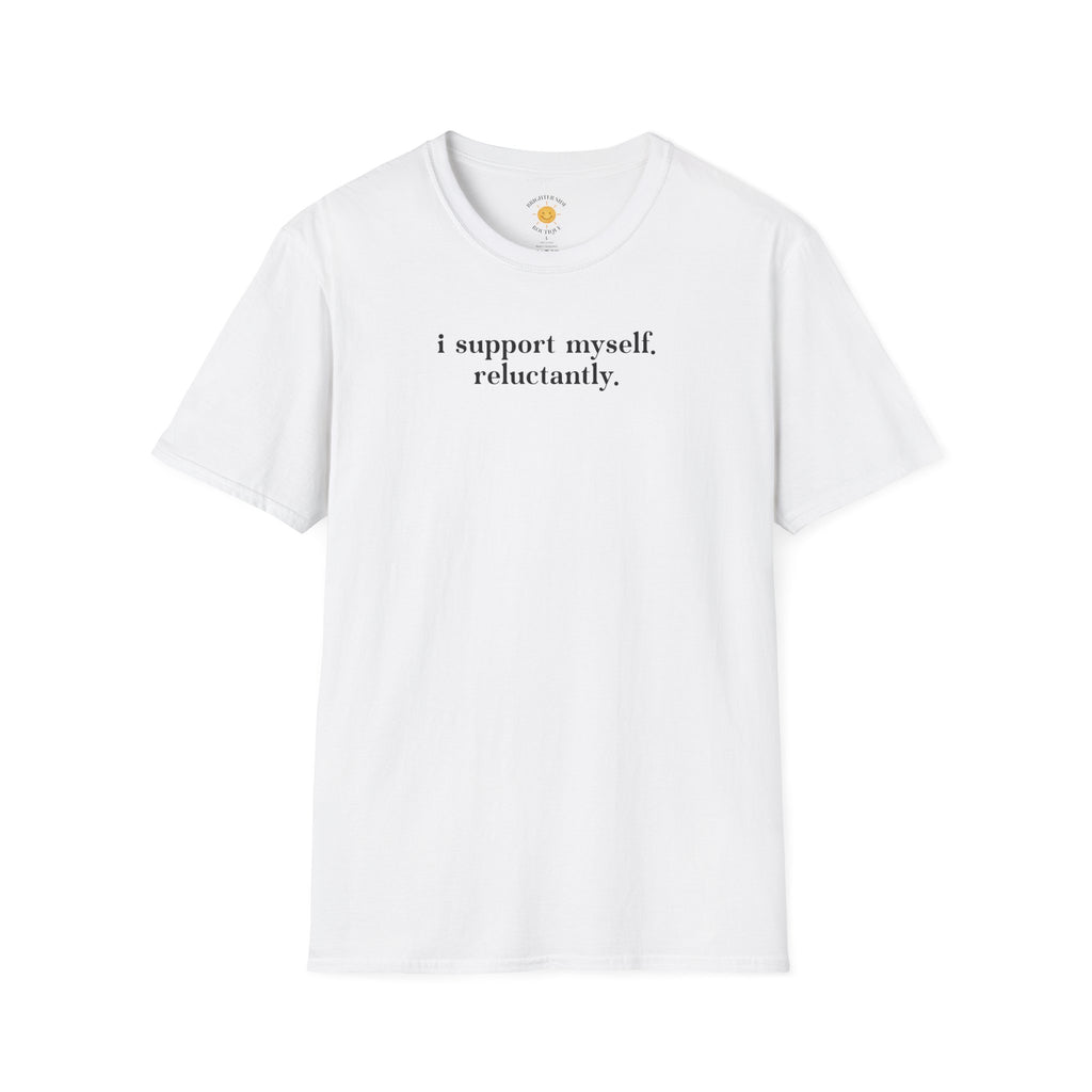 I Support Myself T-Shirt