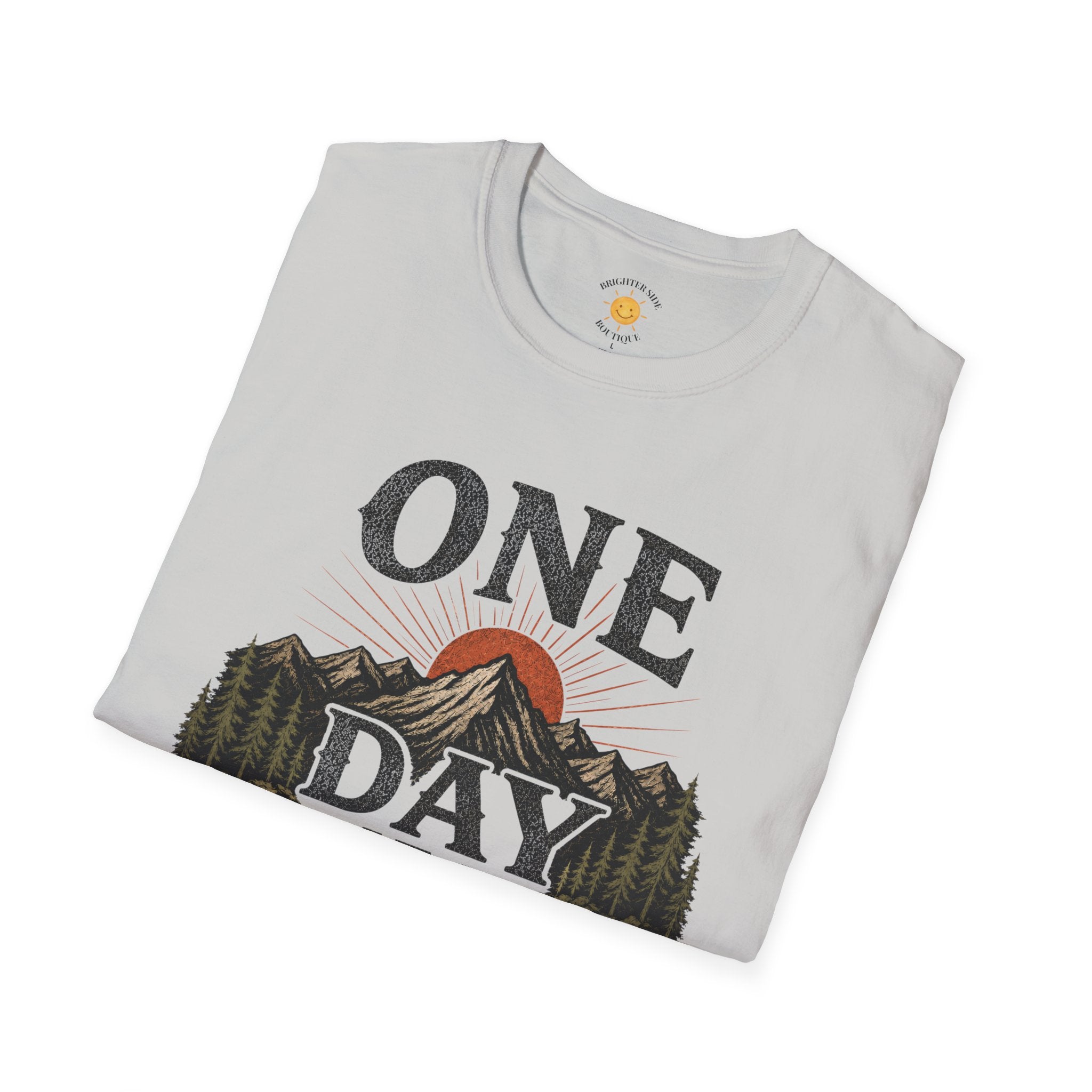 One Day At A Time T-Shirt