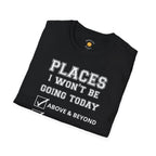 Places I Won't Be Going T-Shirt