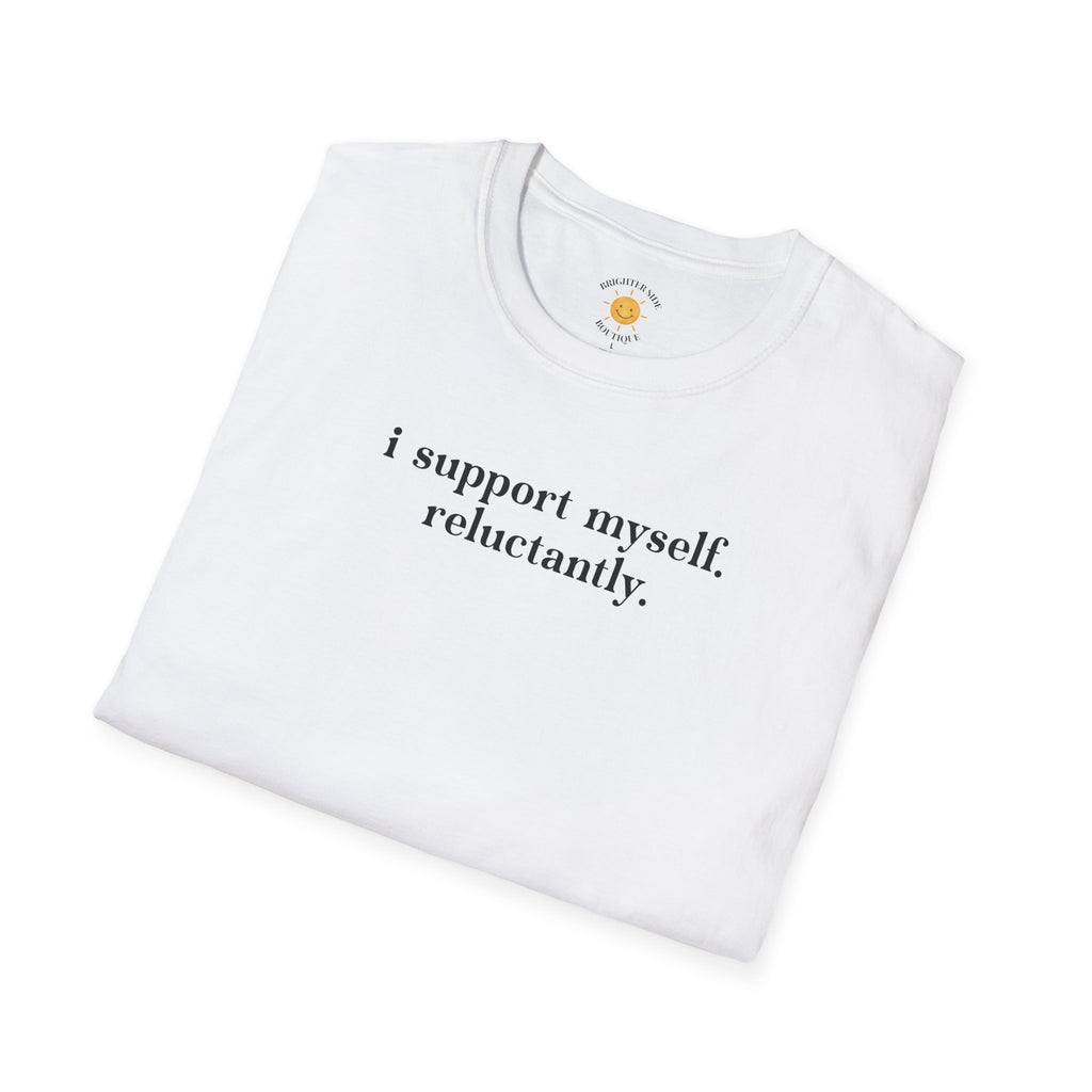 I Support Myself T-Shirt