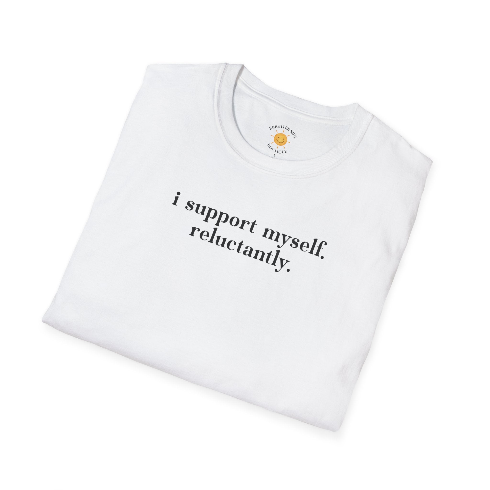 I Support Myself T-Shirt