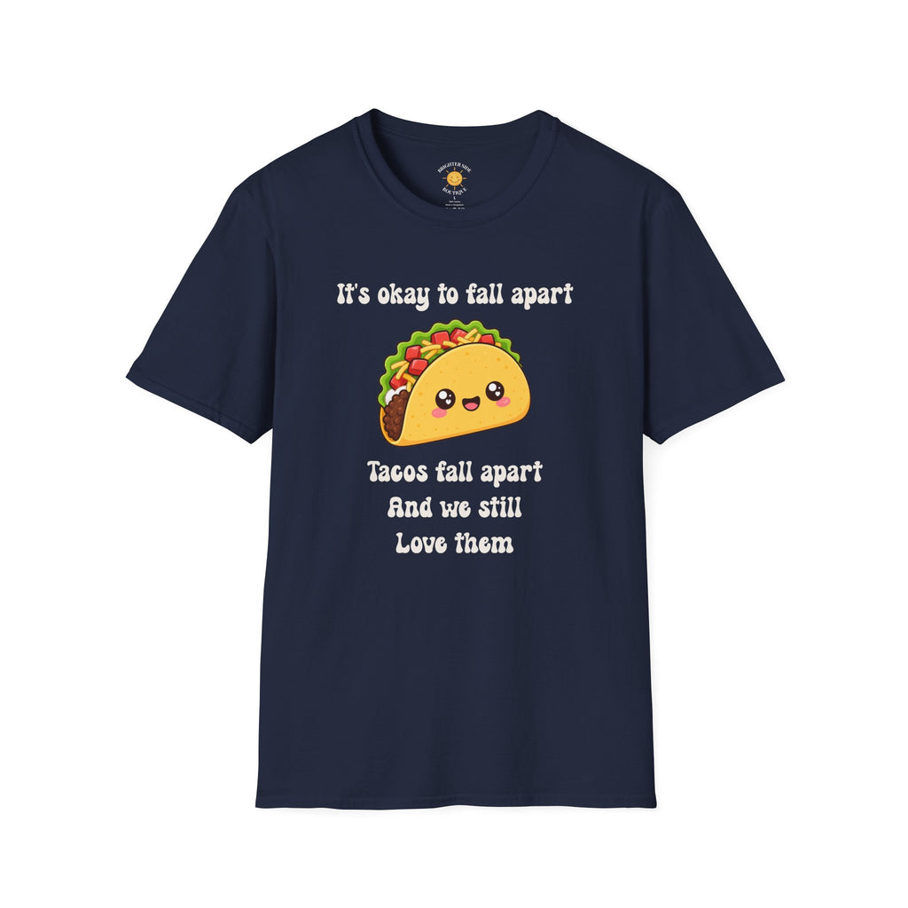 It's Ok To Fall Apart T-Shirt