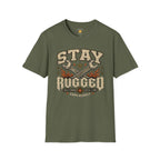 Stay Rugged T-Shirt