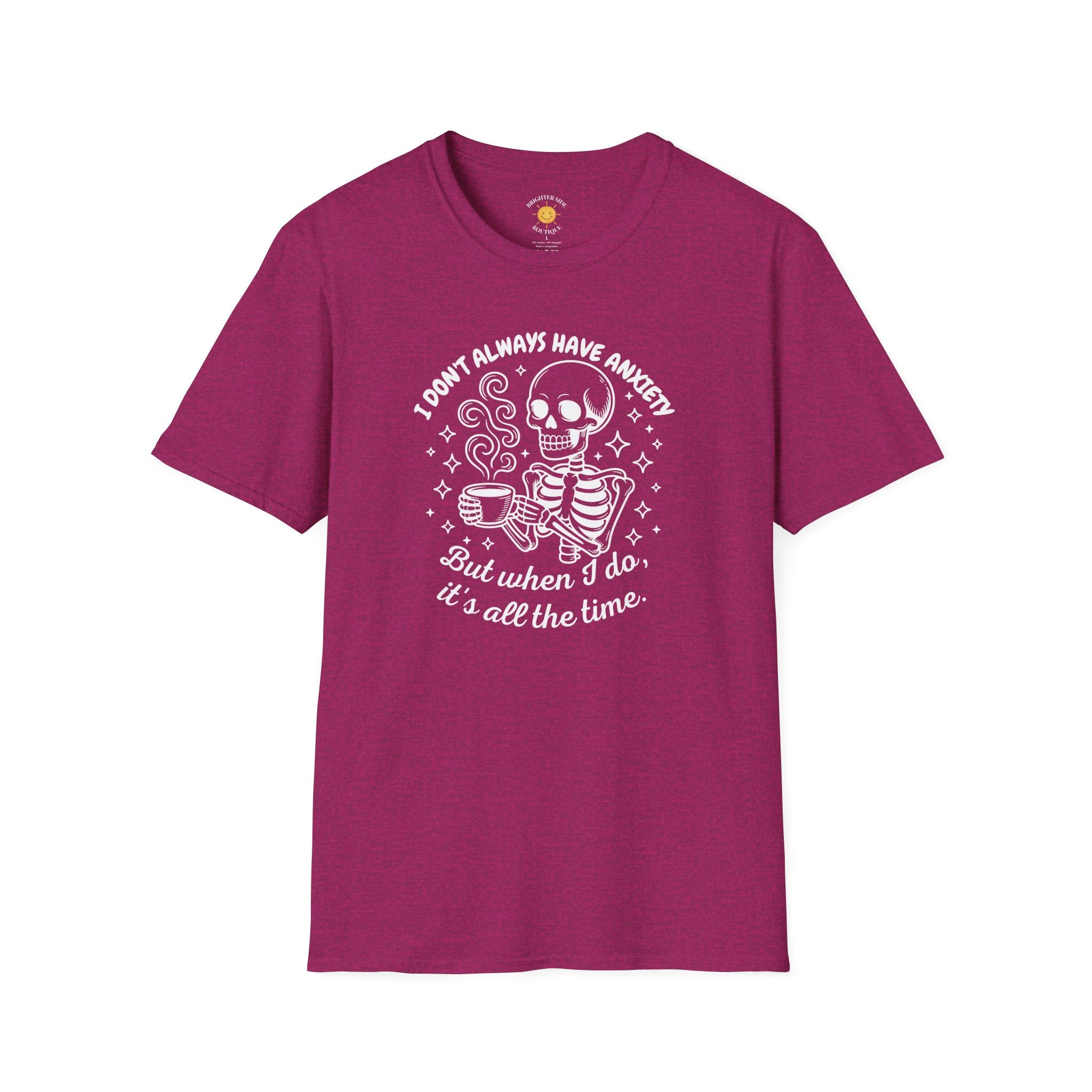 I Don't Always Have Anxiety T-Shirt