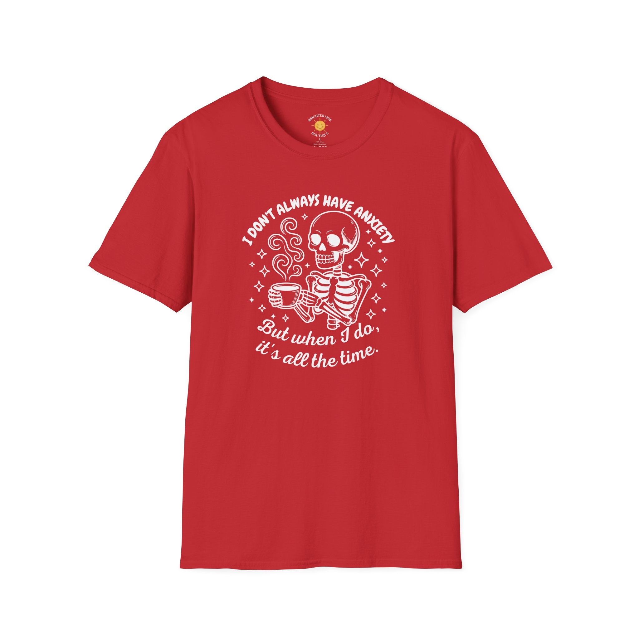I Don't Always Have Anxiety T-Shirt