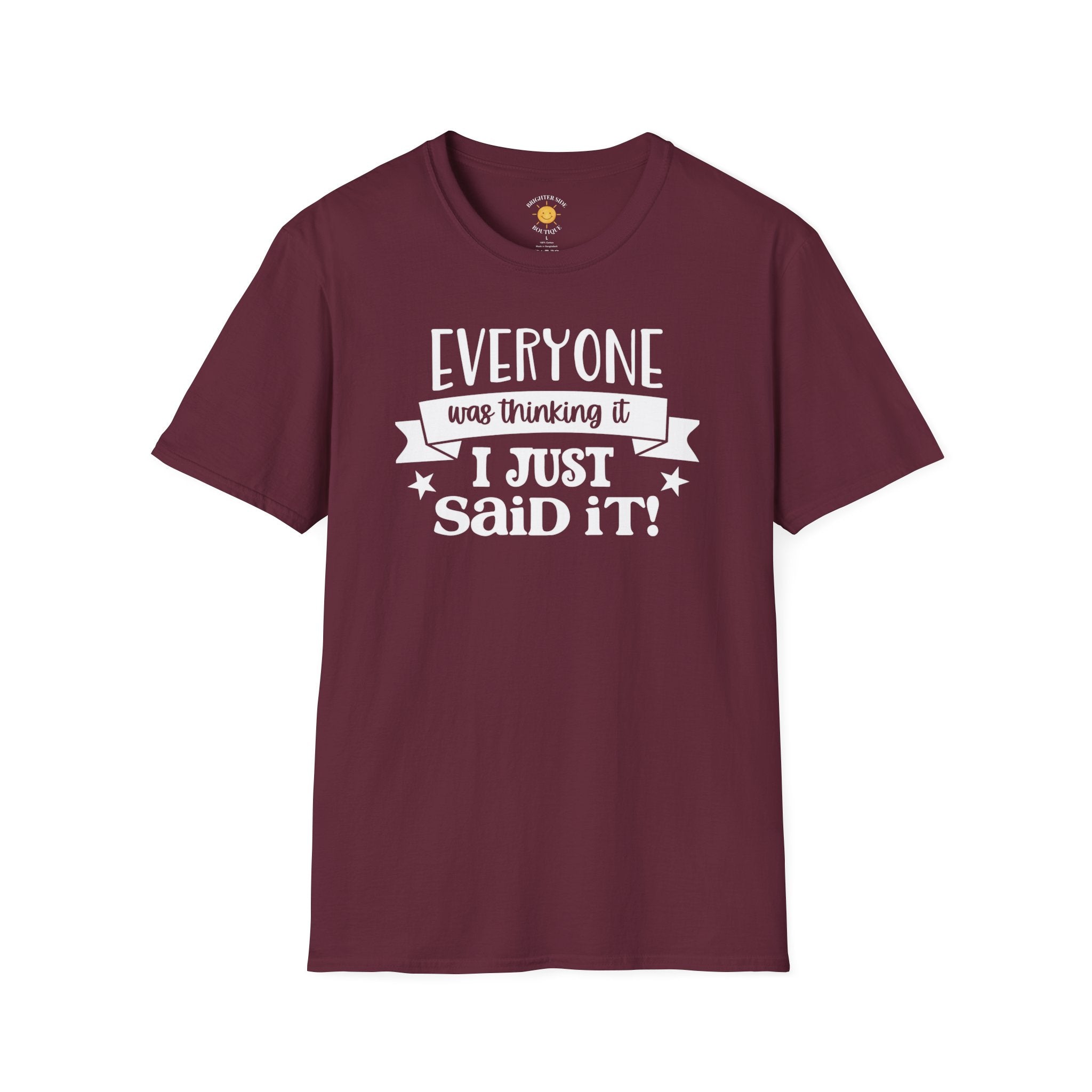 Everyone Was Thinking It T-Shirt