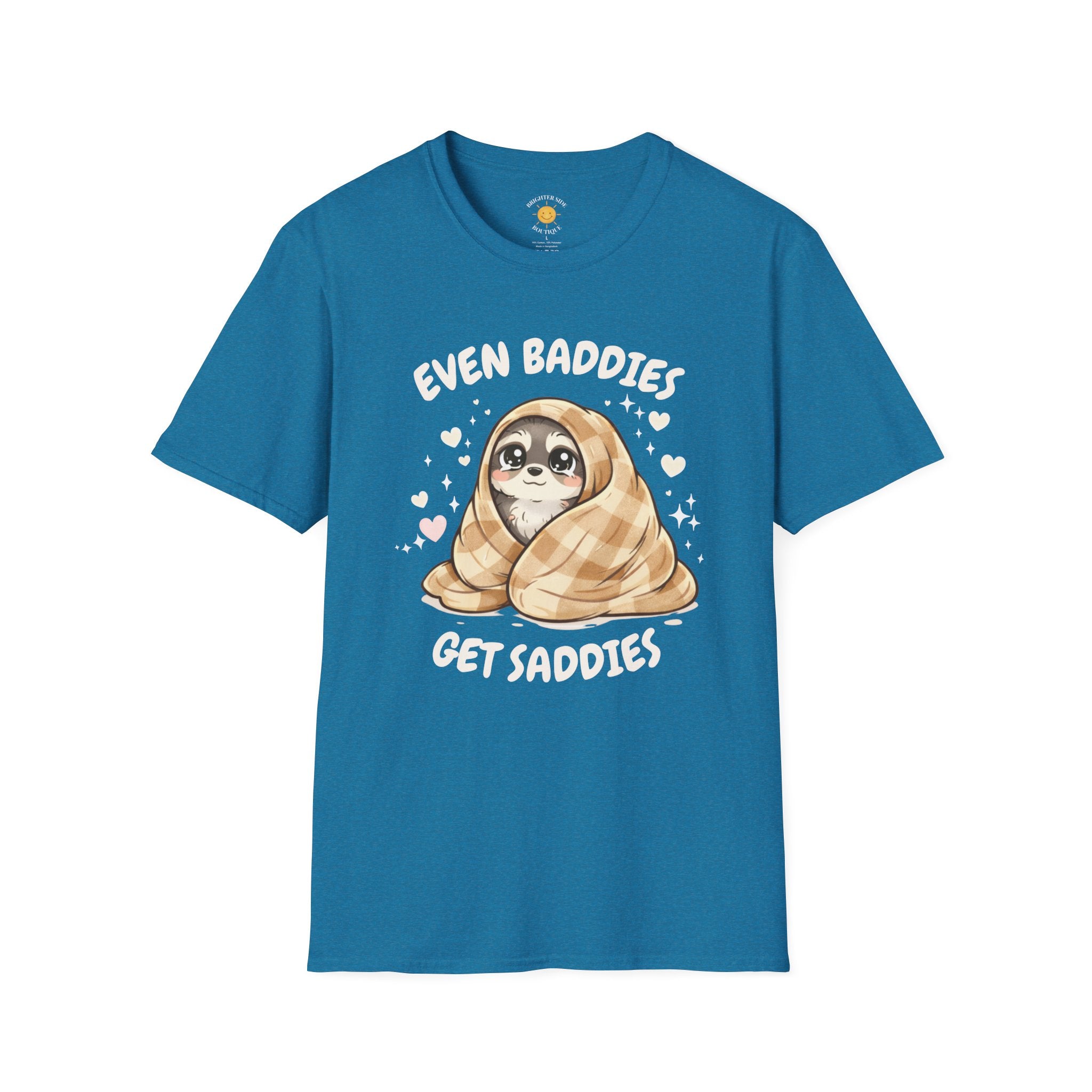 Baddies Get Saddies T-Shirt
