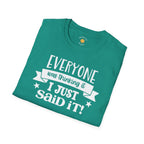 Everyone Was Thinking It T-Shirt