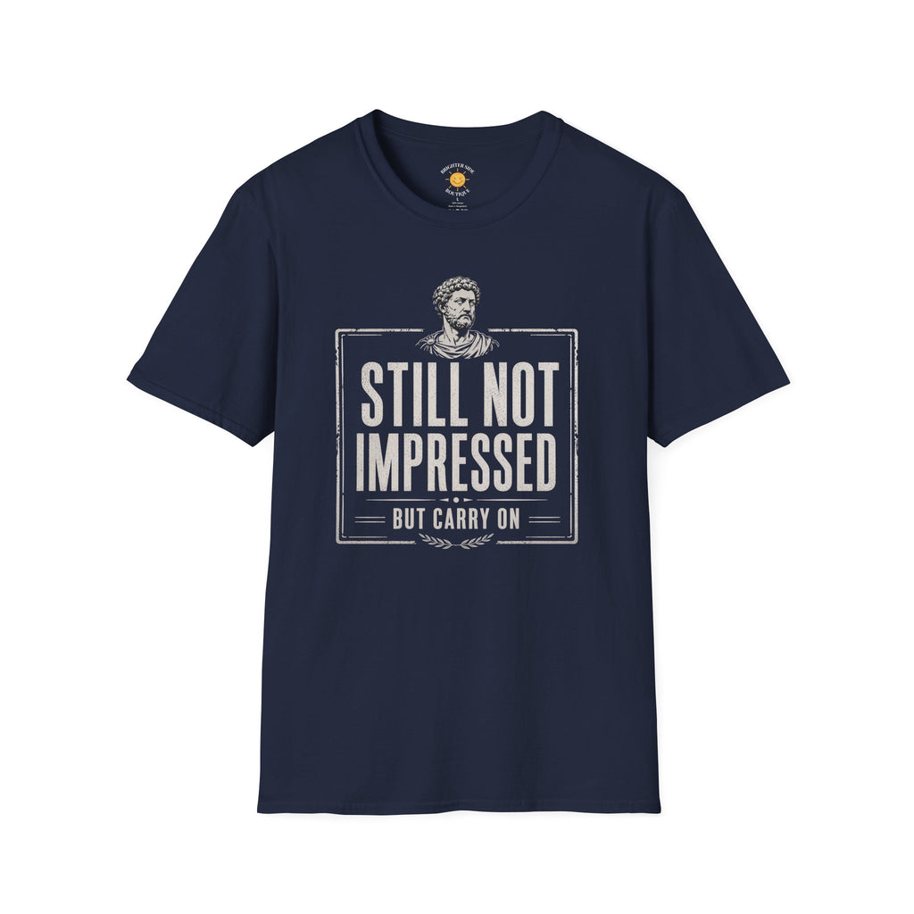Still Not Impressed T-Shirt