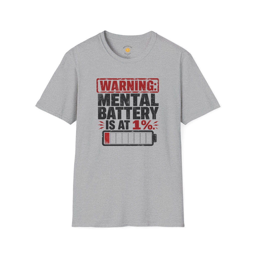 Mental Battery Is At 1% T-Shirt
