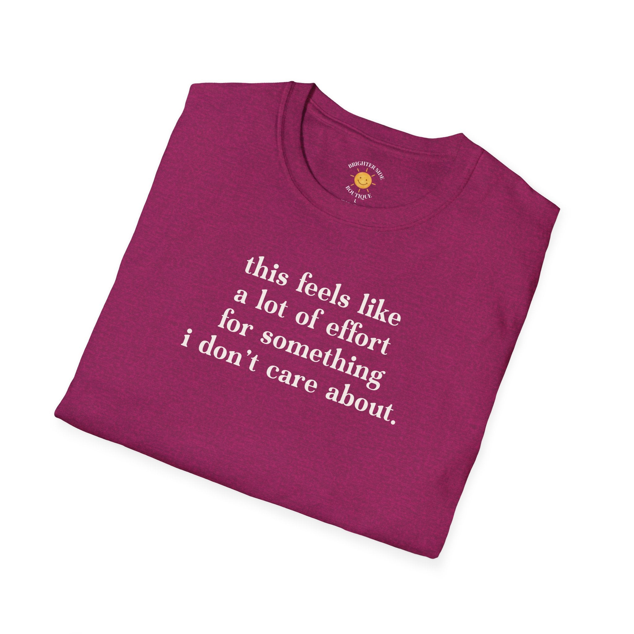 A Lot Of Effort T-Shirt