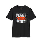 Forge Your Mind T-Shirt