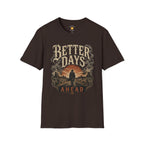 Better Days Ahead T-Shirt