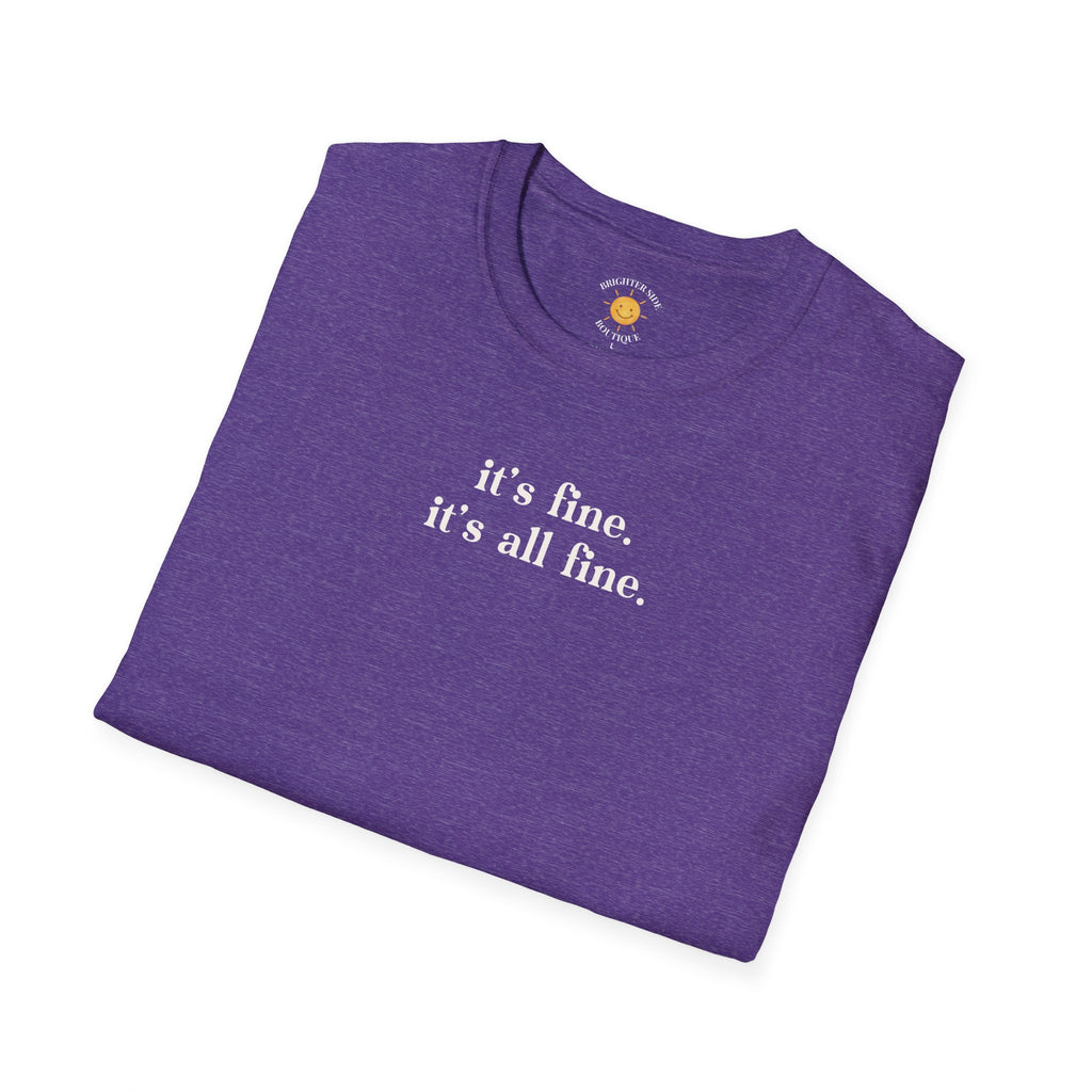 It's All Fine T-Shirt