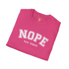 Nope Not Today T-Shirt