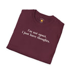 I Just Have Thoughts T-Shirt