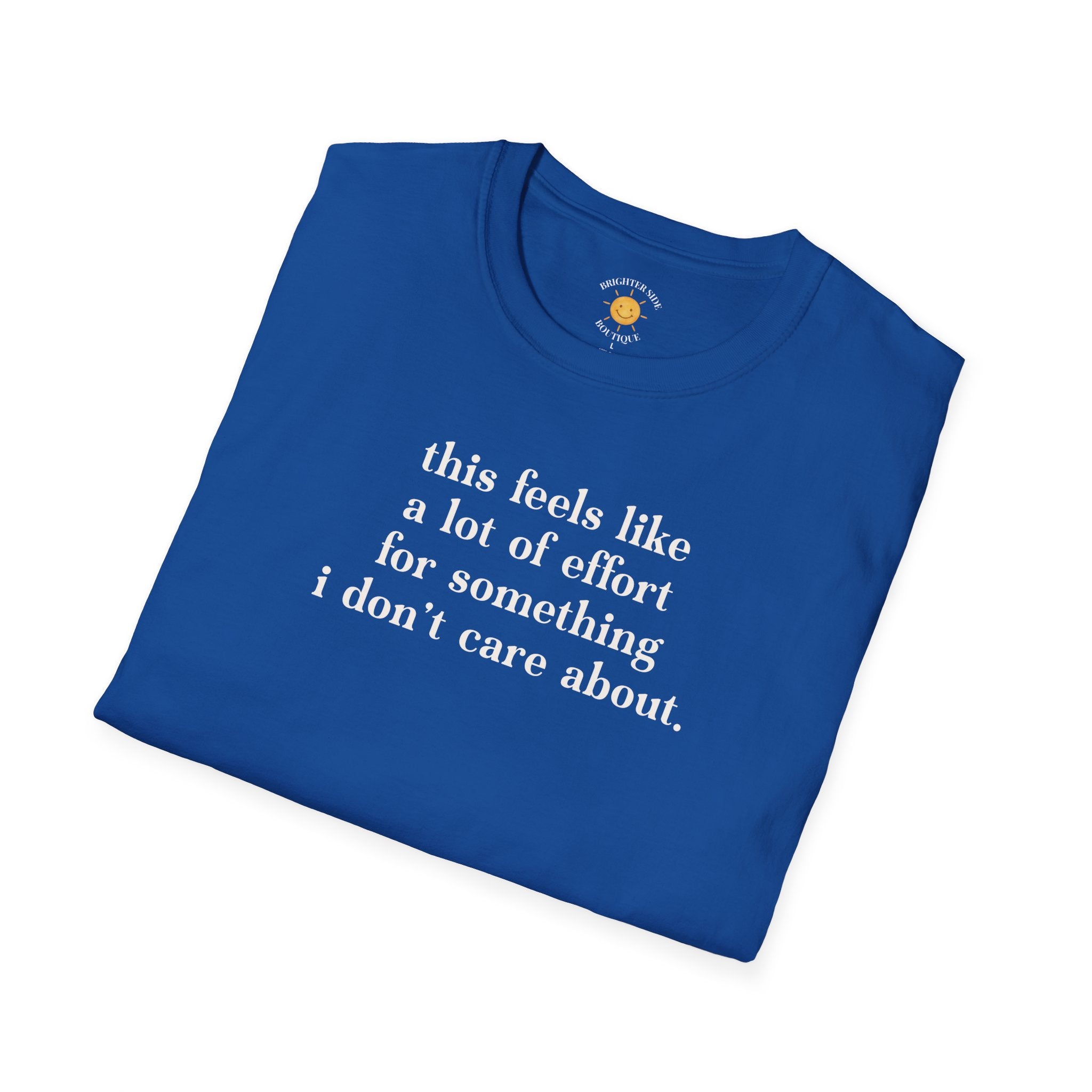 A Lot Of Effort T-Shirt