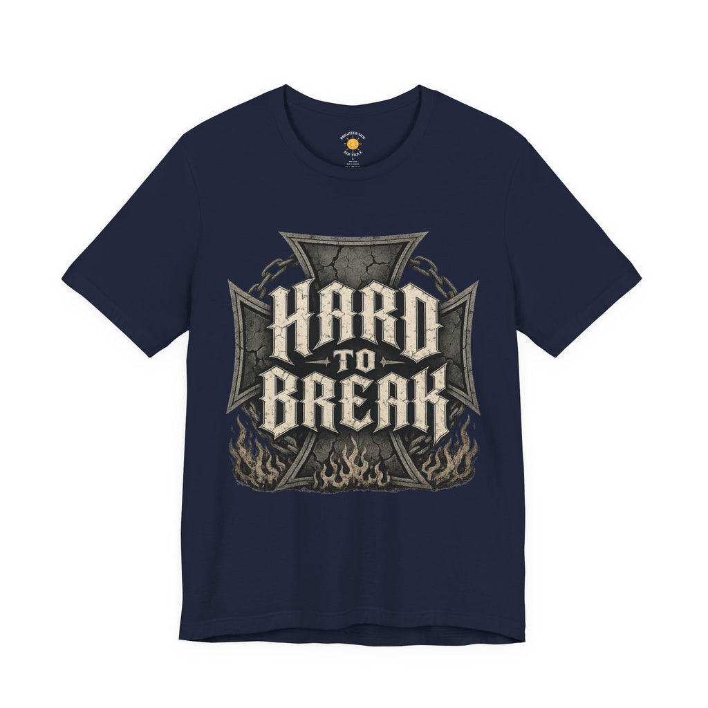 Hard To Break T-Shirt