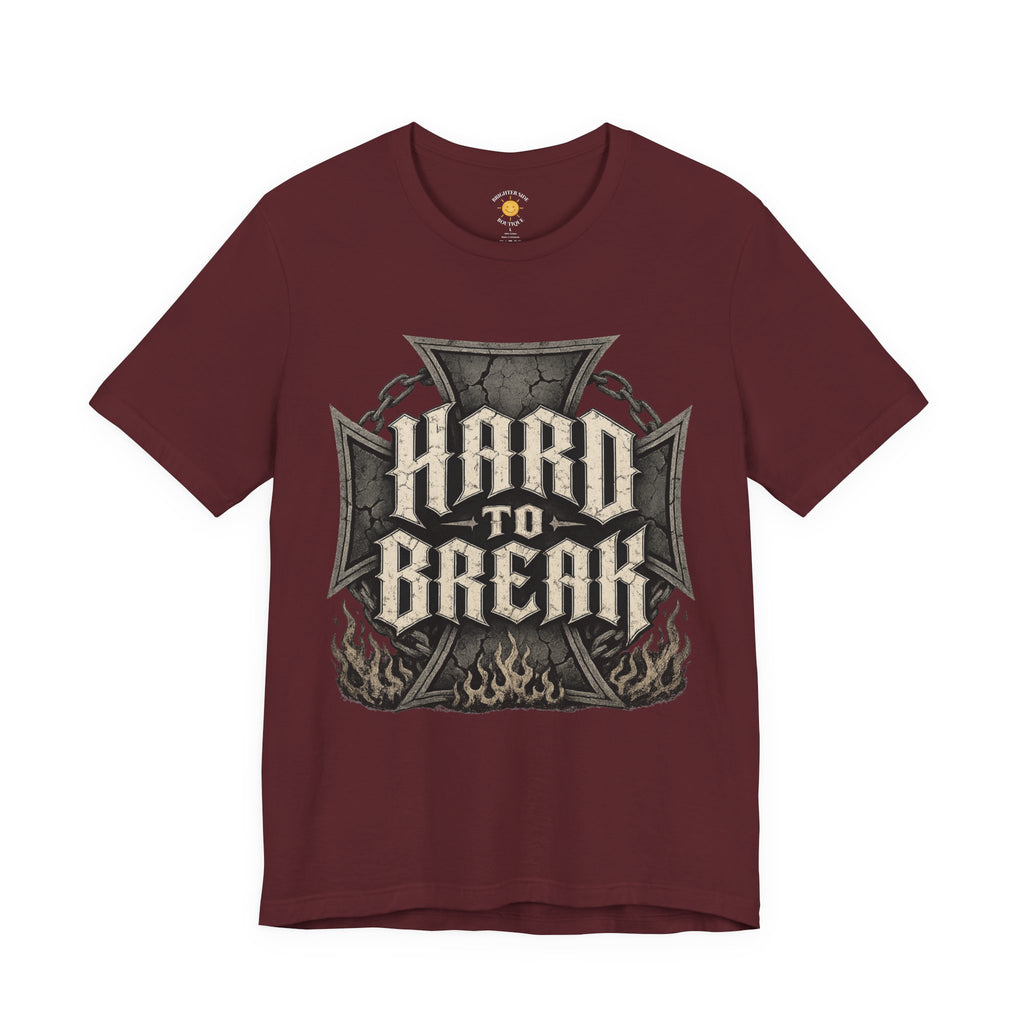 Hard To Break T-Shirt