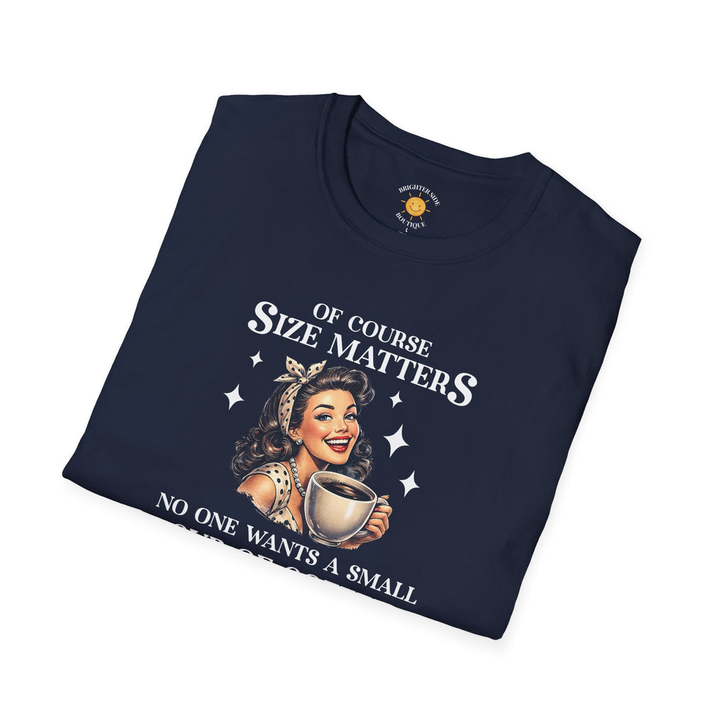Size Matters T-Shirt