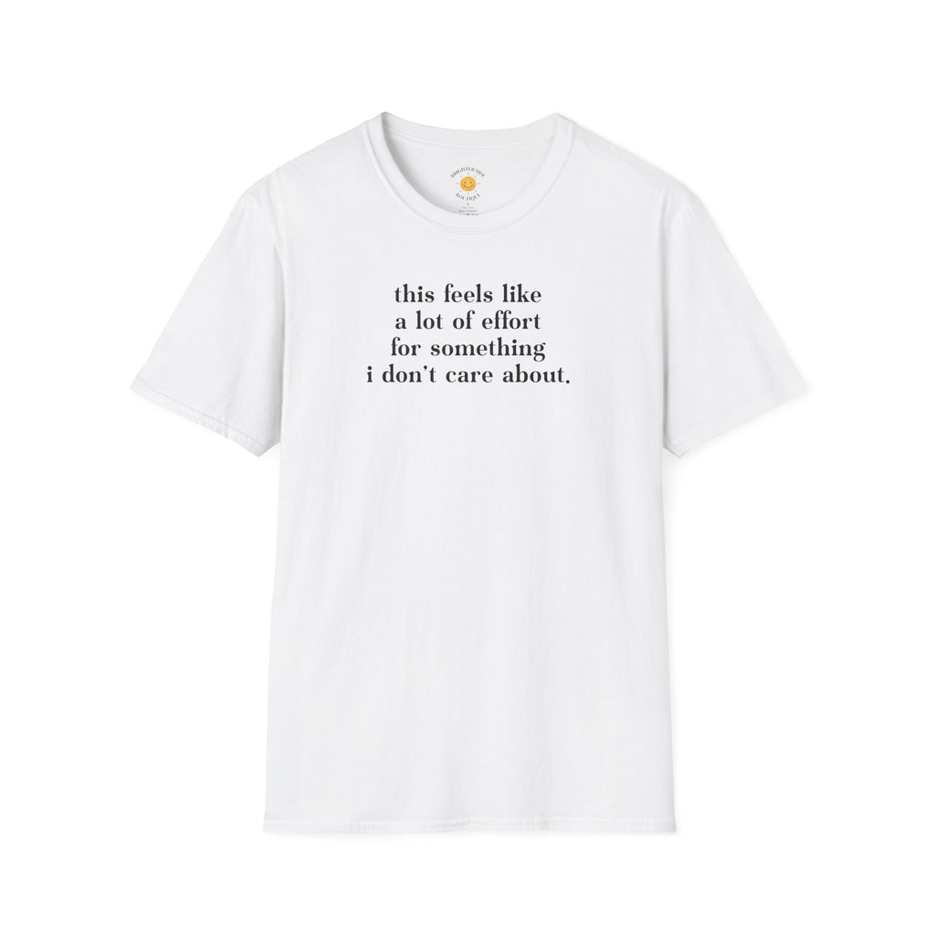 A Lot Of Effort T-Shirt