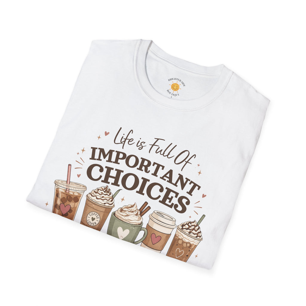 Important Choices T-Shirt