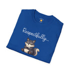 Respectfully... NO T-Shirt