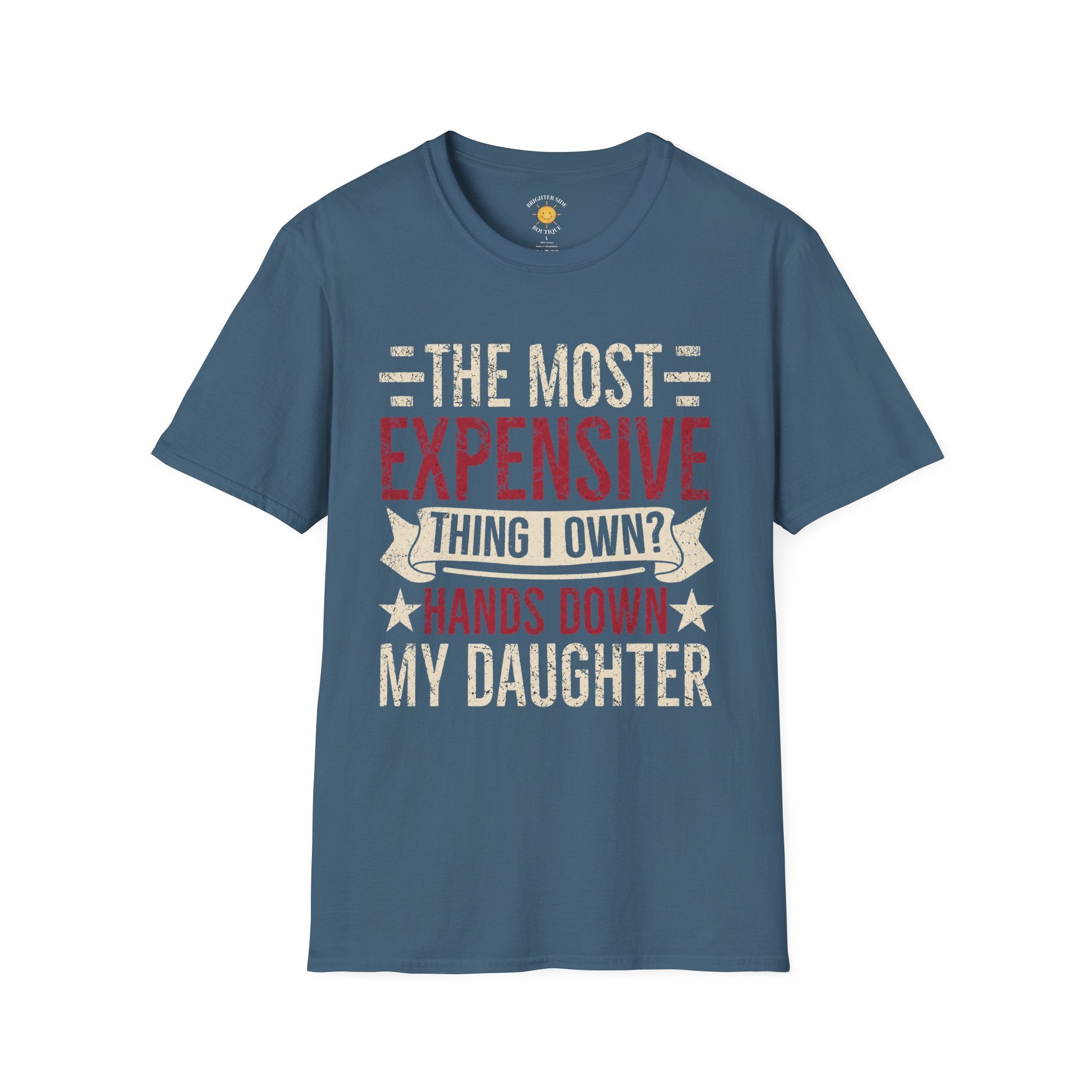 The Most Expensive Thing I Own Dad T-Shirt