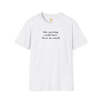 Could Have Been An Email T-Shirt