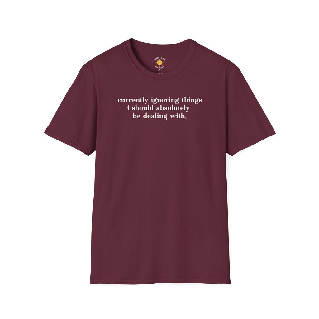 Currently Ignoring Things T-Shirt