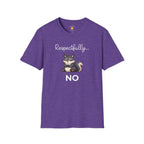 Respectfully... NO T-Shirt