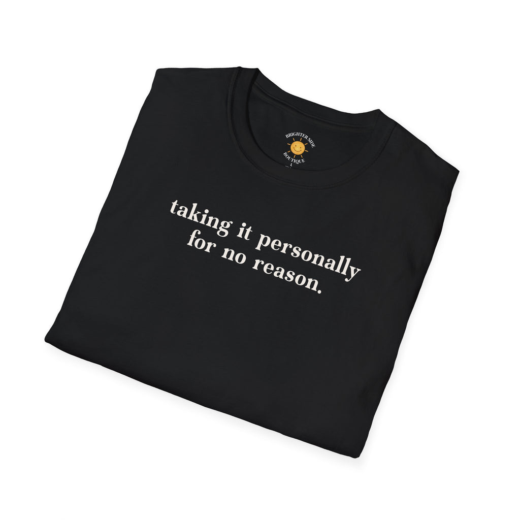 Taking It Personally T-Shirt