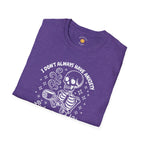 I Don't Always Have Anxiety T-Shirt