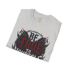 Be True To Yourself T-Shirt