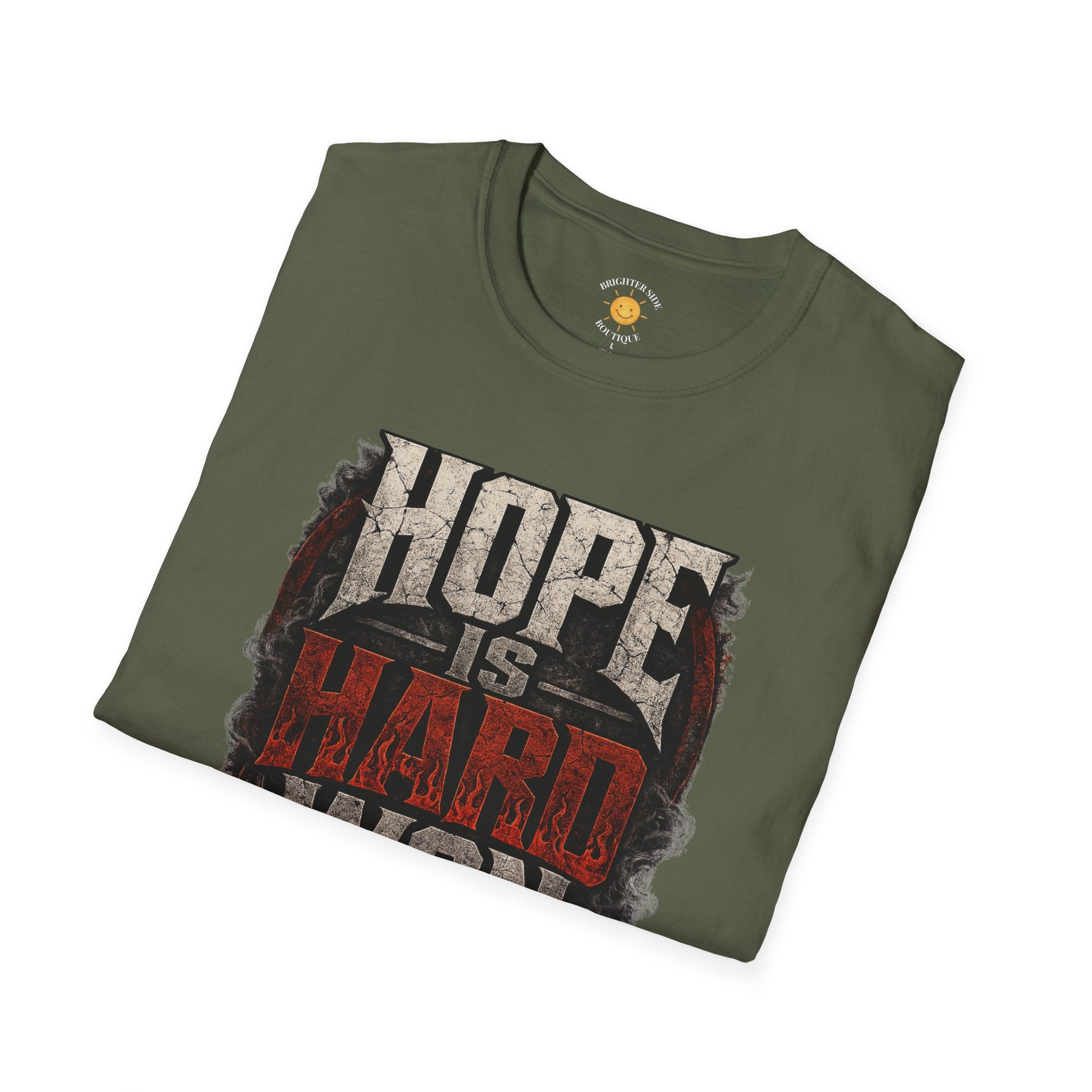 Hope Is Hard Won T-Shirt