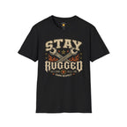 Stay Rugged T-Shirt