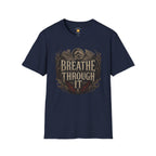 Breathe Through It T-Shirt