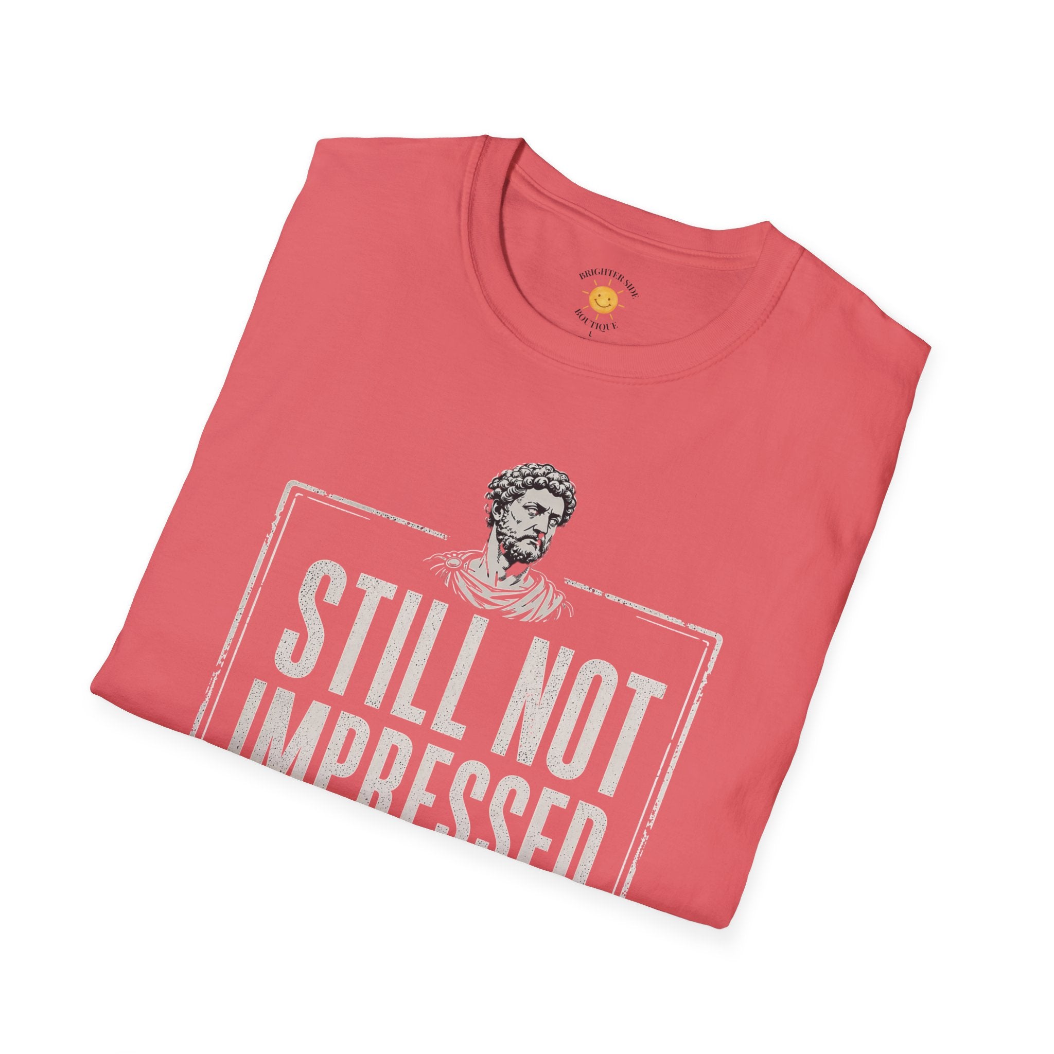 Still Not Impressed T-Shirt