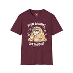 Baddies Get Saddies T-Shirt