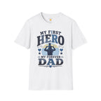 My First Hero Forever Dad T-Shirt