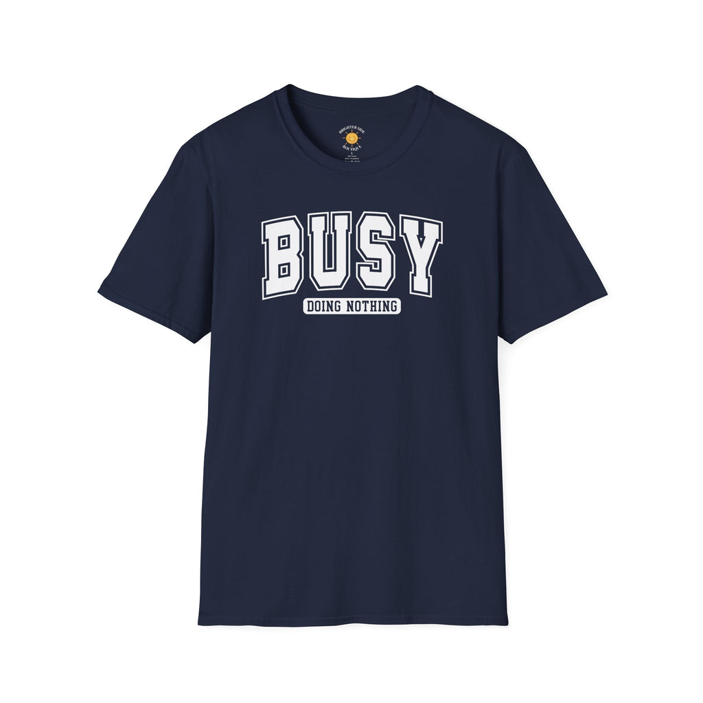 Busy Doing Nothing T-Shirt